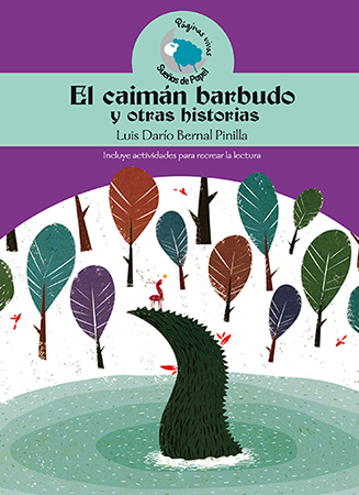 El caimán barbudo y otras historias de Luis Darío Bernal Pinilla
